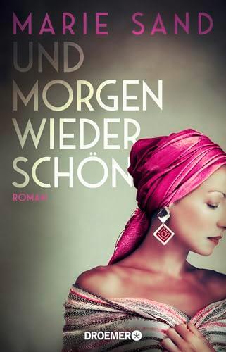 Und morgen wieder schön: Roman | Ein bewegender biografischer Roman nach einem wahren Leben