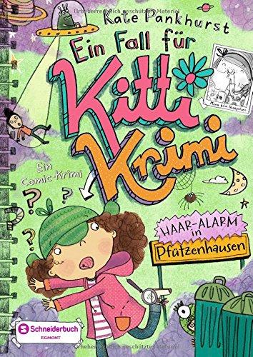 Ein Fall für Kitti Krimi, Band 03: Haar-Alarm in Pfützenhausen