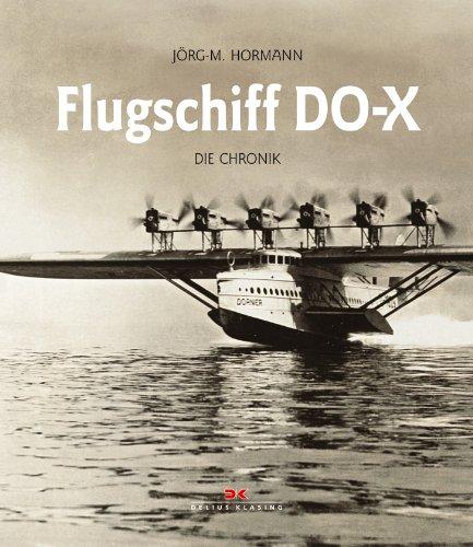 Flugschiff DO-X: Die Chronik