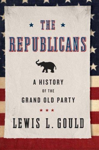 The Republicans: A History Of The Grand Old Party