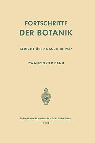 Fortschritte der Botanik: Zwanzigster Band: Bericht über das Jahr 1957 (Progress in Botany, 20, Band 20)