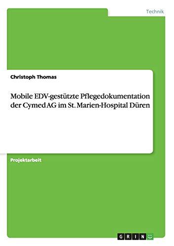 Mobile EDV-gestützte Pflegedokumentation der Cymed AG im St. Marien-Hospital Düren