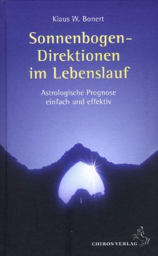 Sonnenbogen-Direktion im Lebenslauf: Astrologische Prognose einfach und effektiv