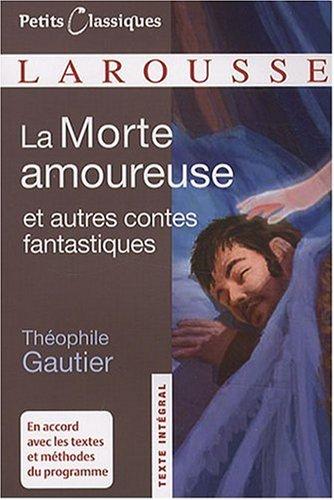 La morte amoureuse : et autres contes fantastiques