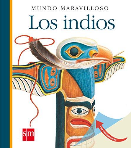 Los indios (Mundo maravilloso, Band 17)