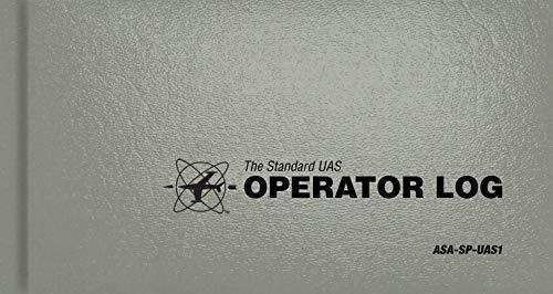 The Standard Uas Operator Logbook: The Standard Pilot Logbooks Series (#asa-Sp-Uas)