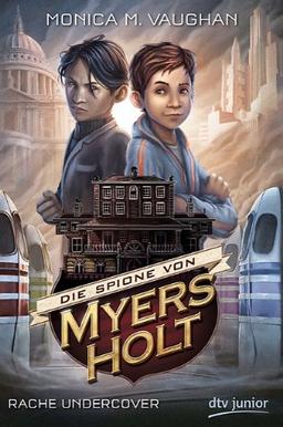 Die Spione von Myers Holt - Rache Undercover