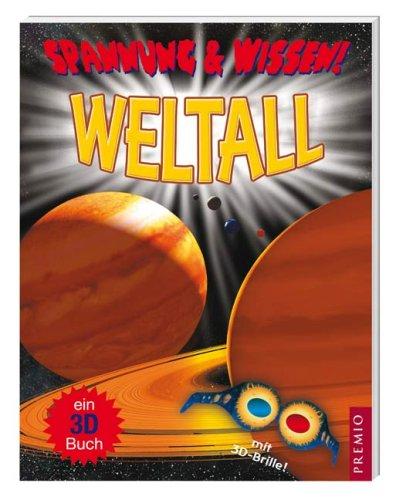 Spannung & Wissen: Weltall: Ein 3D-Buch mit 3D-Brille