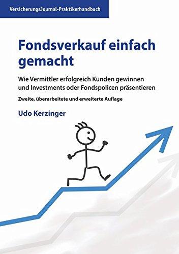 Fondsverkauf einfach gemacht: Wie Vermittler erfolgreich Kunden gewinnen und Investments oder Fondspolicen präsentieren