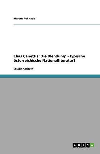 Elias Canettis 'Die Blendung' - typische österreichische Nationalliteratur?