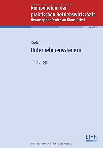 Unternehmenssteuern (Kompendium der praktischen Betriebswirtschaft)