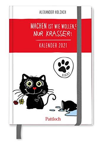 Blacky: Machen ist wie wollen, nur krasser! Taschenkalender 2021: Terminkalender m. Wochenkalendarium, Ferientermine & Jahresübersichten 2021/2022, ... Gummi- u. Leseband, 10,0 x 14,5 cm