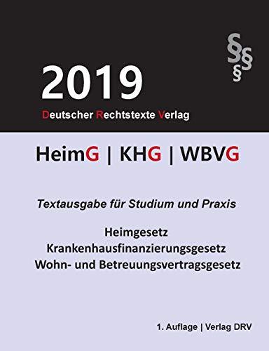 HeimG KHG WBVG: Heimgesetz; Krankenhausfinanzierungsgesetz; Wohn- und Betreuungsvertragsgesetz