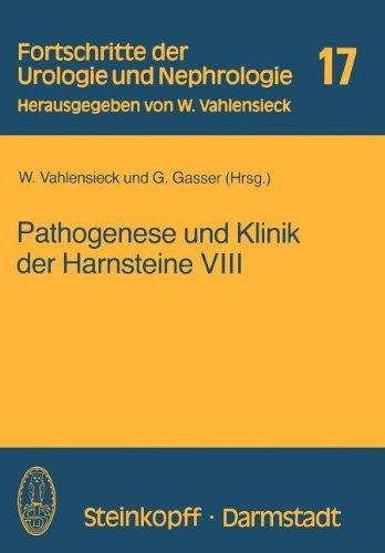 Pathogenese und Klinik der Harnsteine VIII (Fortschritte der Urologie und Nephrologie)