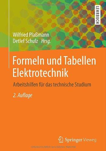 Formeln und Tabellen Elektrotechnik: Arbeitshilfen für das technische Studium