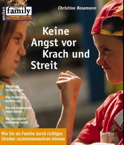 Keine Angst vor Krach und Streit