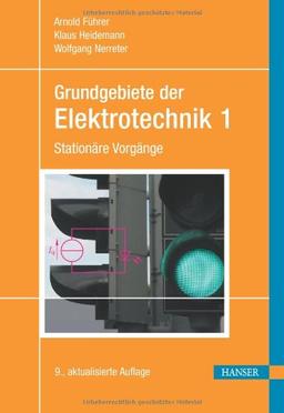 Grundgebiete der Elektrotechnik: Band 1: Stationäre Vorgänge