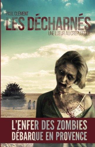 Les Décharnés: Une lueur au crépuscule