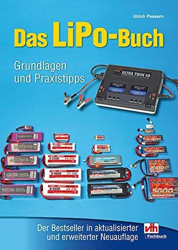 Das LiPo-Buch: Grundlagen und Praxistipps