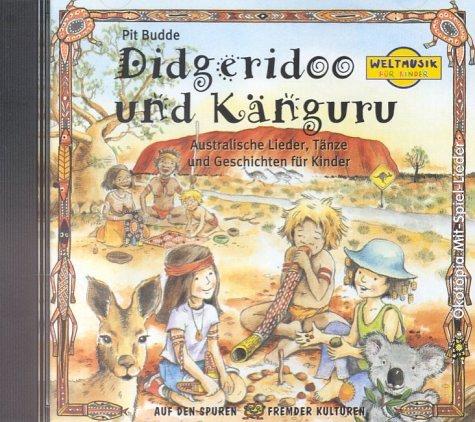 Didgeridoo und Känguru. CD: Australische Lieder, Tänze und Geschichten für Kinder