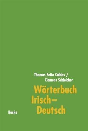 Wörterbuch Irisch-Deutsch: Mit einem deutsch-irischen Wortindex