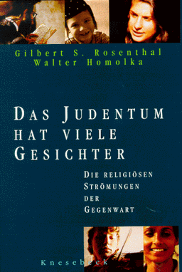 Das Judentum hat viele Gesichter. Die religiösen Strömungen der Gegenwart