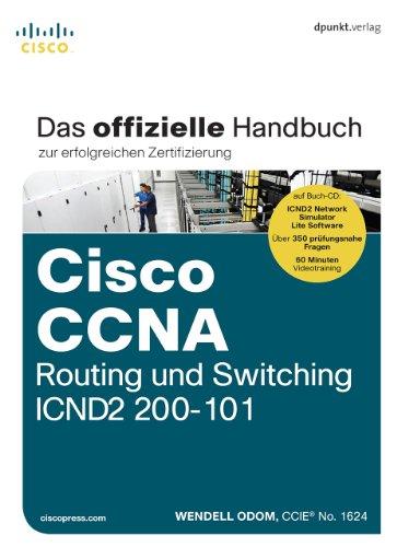 Cisco CCNA Routing und Switching ICND2 200-101: Das offizielle Handbuch zur erfolgreichen Zertifizierung (mit CD)