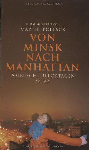 Von Minsk nach Manhattan: Polnische Reportagen