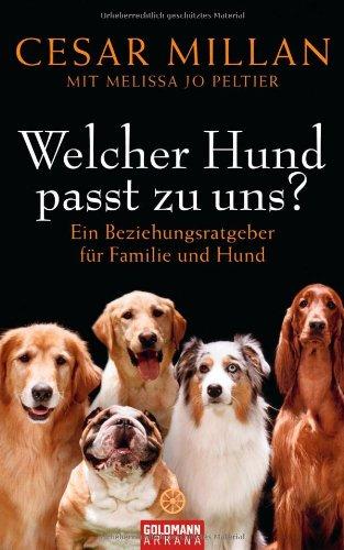 Welcher Hund passt zu uns?: Ein Beziehungsratgeber für Familie und Hund