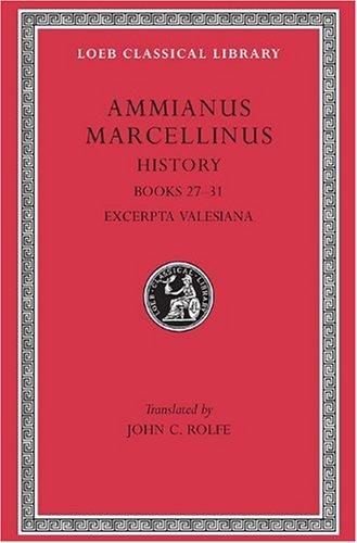 History, Volume III: Books 27-31. Excerpta Valesiana (Loeb Classical Library)