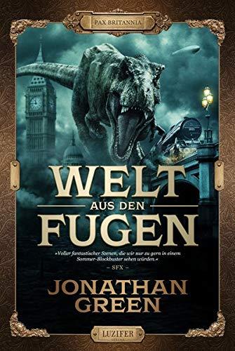 WELT AUS DEN FUGEN: Abenteuer, Fantasythriller (Pax Britannia - Die Abenteuer des Ulysses Quicksilver)