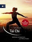 Tai Chi. Loslassen, entspannen, zur Mitte finden