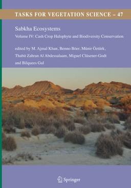 Sabkha Ecosystems: Volume IV: Cash Crop Halophyte and Biodiversity Conservation (Tasks for Vegetation Science, Band 47)