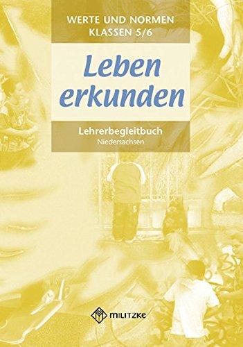 Werte und Normen - Landesausgabe Niedersachsen / Leben erkunden - Klasse 5/6: Lehrerbegleitbuch