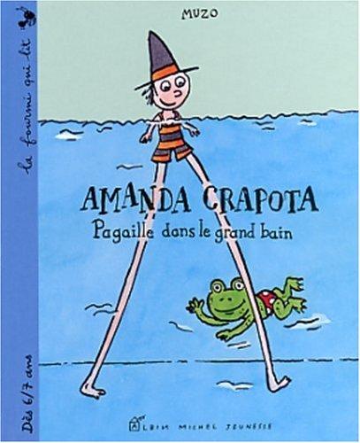 Amanda Crapota. Vol. 2002. Pagaille dans le grand bain : Amanda Crapota