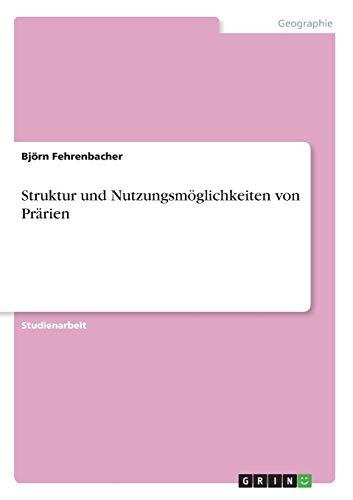 Struktur und Nutzungsmöglichkeiten von Prärien