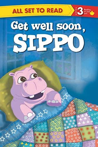 All set to Read Readers Level 3 Get Well Soon, Sippo