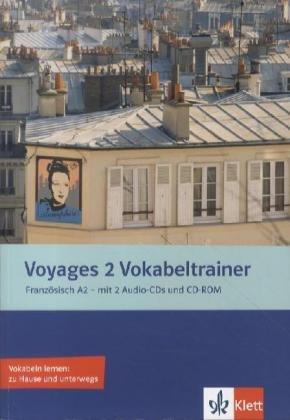 Voyages. Vokabeltrainer A2. Vokabelheft + 2 Audio-CDs + CD-ROM (PC/MAC)