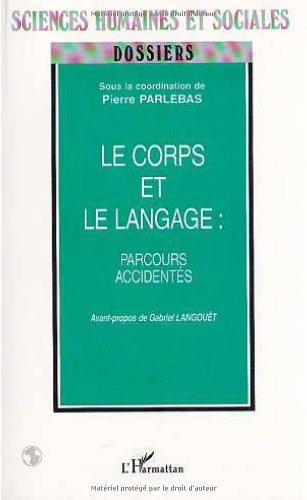 Le corps et le langage : parcours accidentés