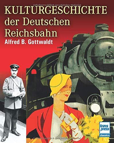 Kulturgeschichte der Deutschen Reichsbahn