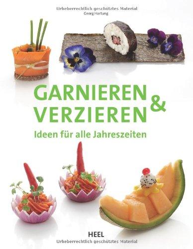 Garnieren & Verzieren: Ideen für alle Jahreszeiten