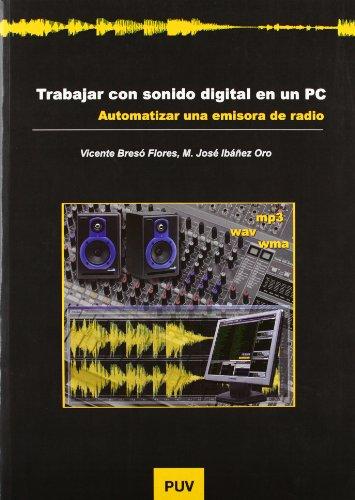 Trabajar con sonido digital en un PC: Automatizar una emisora de radio (Fora de Col·lecció)