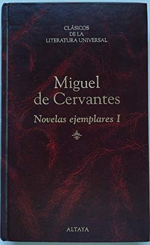 NOVELAS EJEMPLARES I: La gitanilla - Amante liberal - Rinconete y Cortadillo - La española inglesa