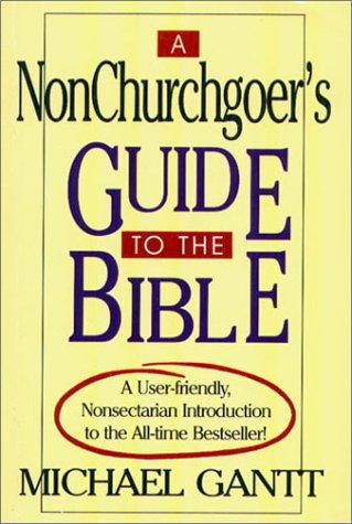 A Non-Churchgoer's Guide to the Bible