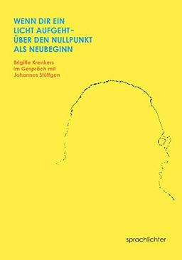 Wenn Dir ein Licht aufgeht: Über den Nullpunkt als Neubeginn