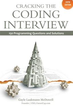 Cracking the Coding Interview: 150 Programming Questions and Solutions