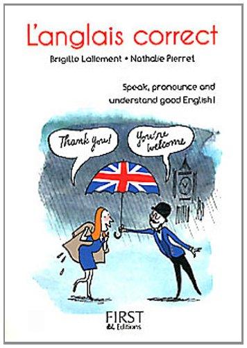 L'anglais correct : speak, pronounce and understand good English !