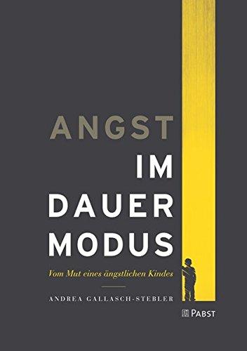 Angst im Dauermodus: Vom Mut eines ängstlichen Kindes