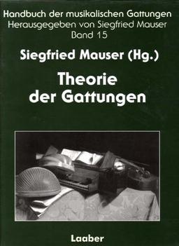 Handbuch der musikalischen Gattungen, 15 Bde., Bd. 15: Theorie der Gattungen