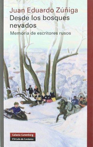 Desde los bosques nevados : memoria de escritores rusos (Ensayo)